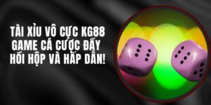 Tài Xỉu Vô Cực KG88 – Game Cá Cược Đầy Hồi Hộp Và Hấp Dẫn!