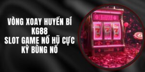 Vòng Xoay Huyền Bí KG88 - Slot Game Nổ Hũ Cực Kỳ Bùng Nổ