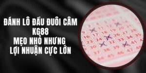 Đánh Lô Đầu Đuôi Câm KG88 - Mẹo Nhỏ Nhưng Lợi Nhuận Cực Lớn 